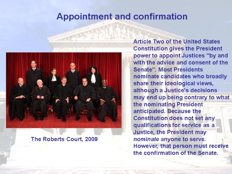 Appointment and confirmation  Article Two of the United States Constitution gives the President